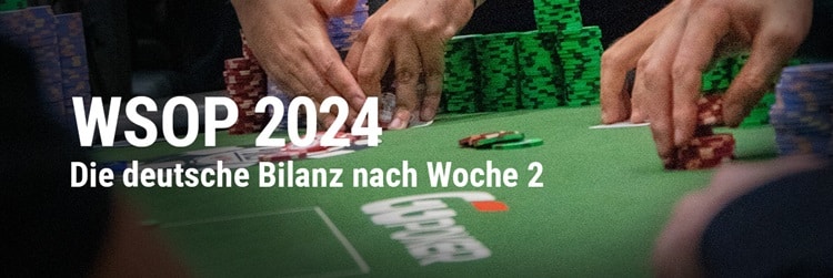 WSOP 2024: Magere deutsche Bilanz nach Woche 2