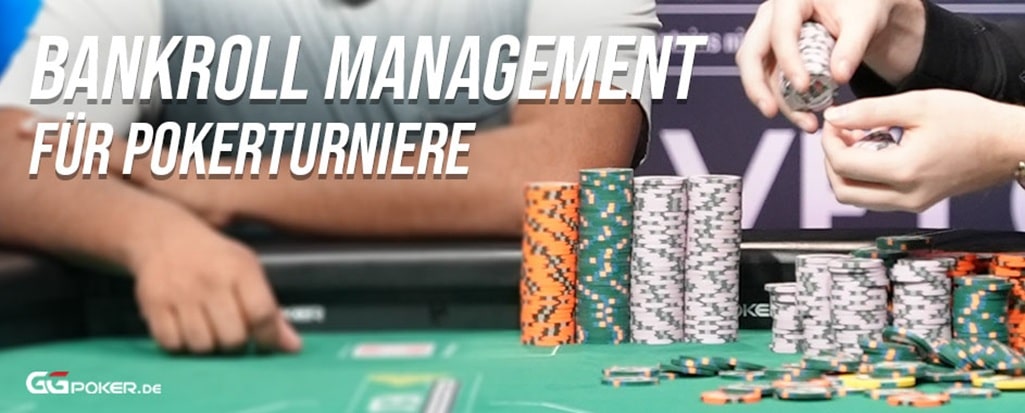 Bankroll Management für Pokerturniere