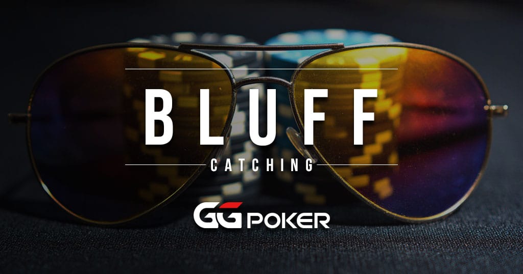 Bluff Catching – Analyse schlägt Bauchgefühl