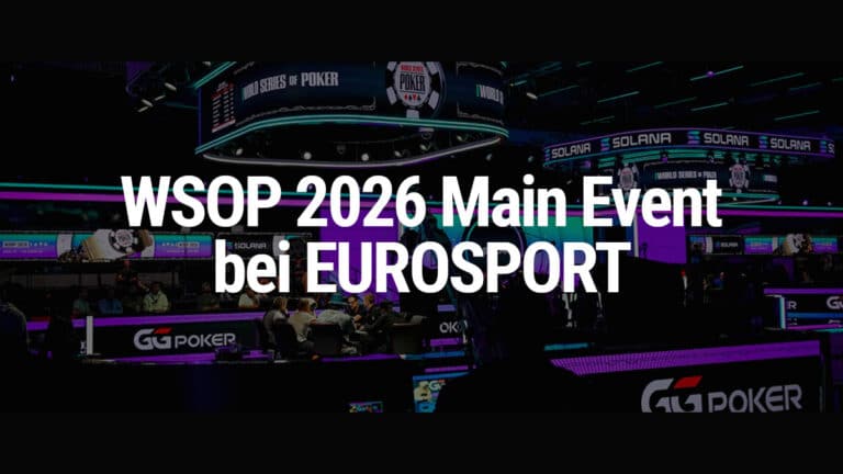 WSOP 2026 Main Event im Free-TV bei Eurosport