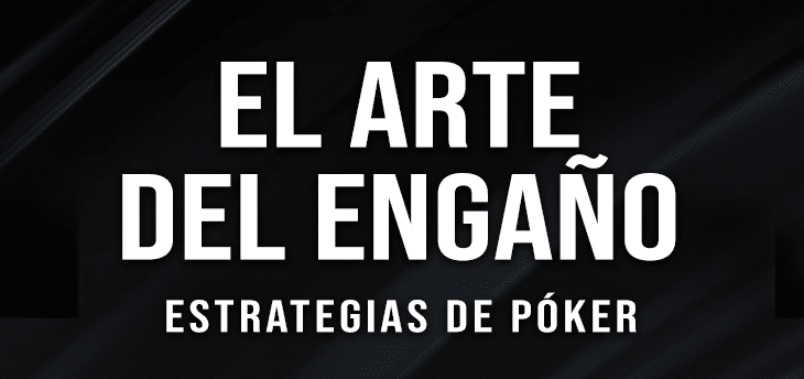 El arte del engaño en el póquer &#8211; Consejos y técnicas