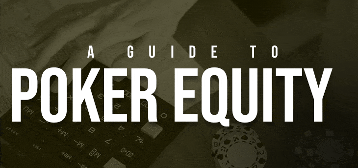 Guía de Equity en Póker: Entendiendo y Aplicando el Equity en Tu Juego