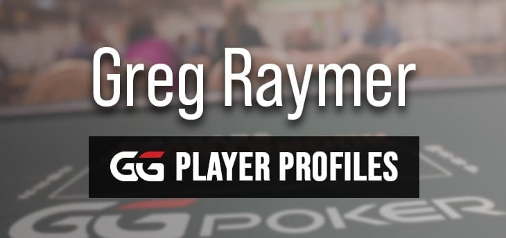 PROFIL DE JOUEUR – Greg Raymer