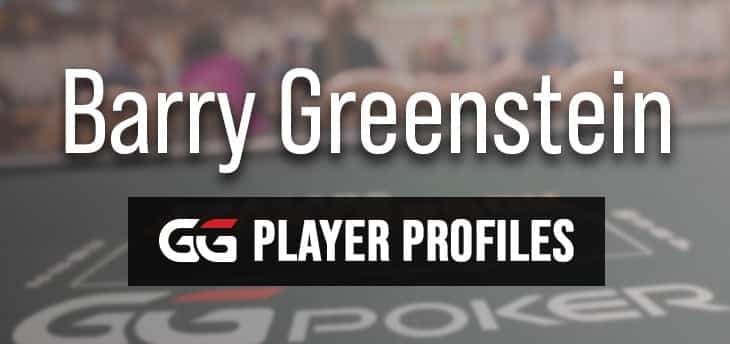 PROFIL DE JOUEUR – Barry ‘Le Robin des Bois du Poker’ Greenstein