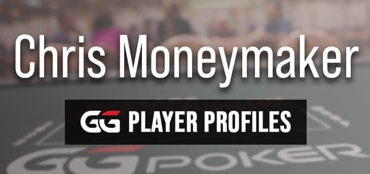 PROFIL DE JOUEUR : Chris Moneymaker