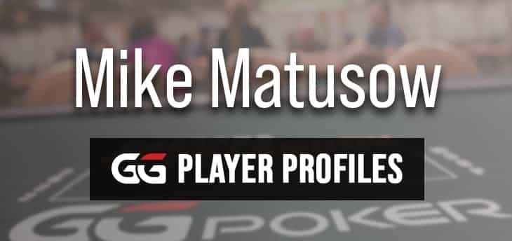 PROFIL DE JOUEUR – Mike « La Grande Gueule » Matusow