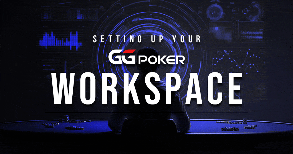 Menyiapkan Ruang Kerja GGPoker Anda untuk Hasil Maksimal
