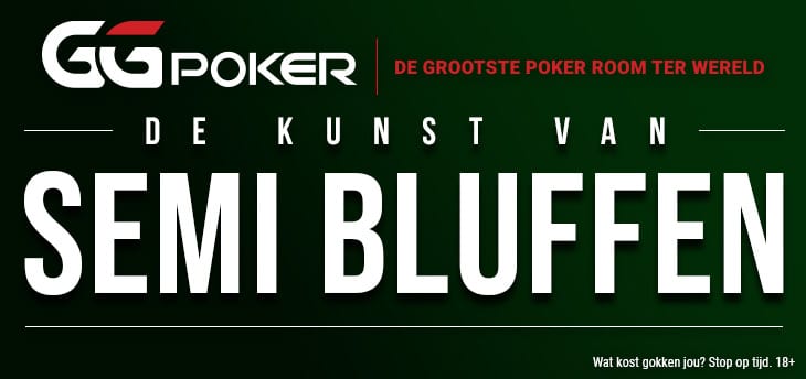 De kunst van semi bluffen bij poker