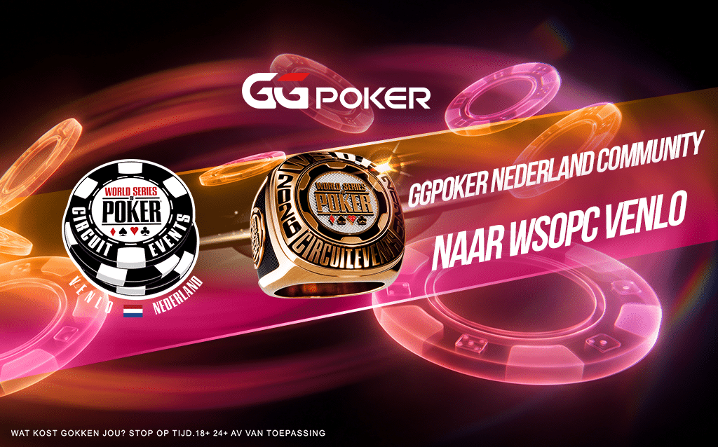 GGPoker Nederland Community Naar WSOPC Venlo!