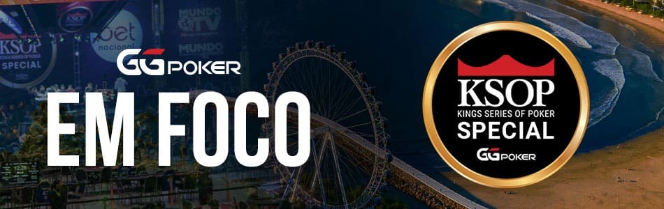 KSOP GGPoker Special &#8211; Em Foco