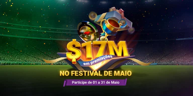 $17M Em Premiações no Festival de Maio