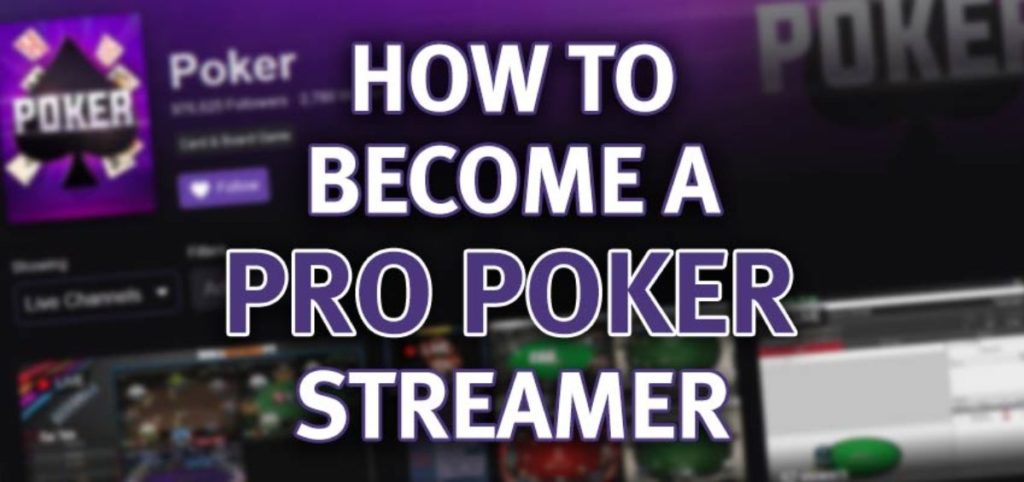 Cariere în Poker: Streamerul Profesionist