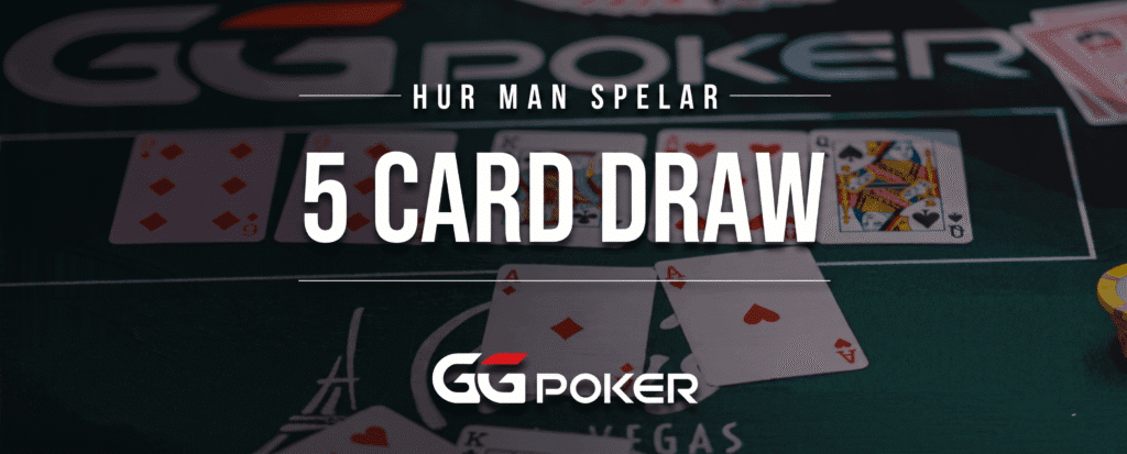Nybörjarguiden: No Limit Five Card Draw