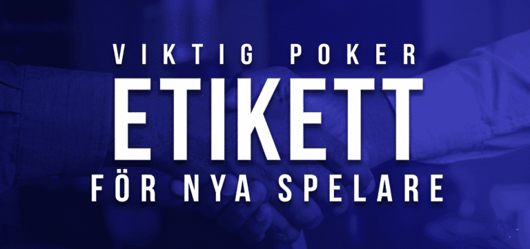 Viktig pokeretikett för nya spelare