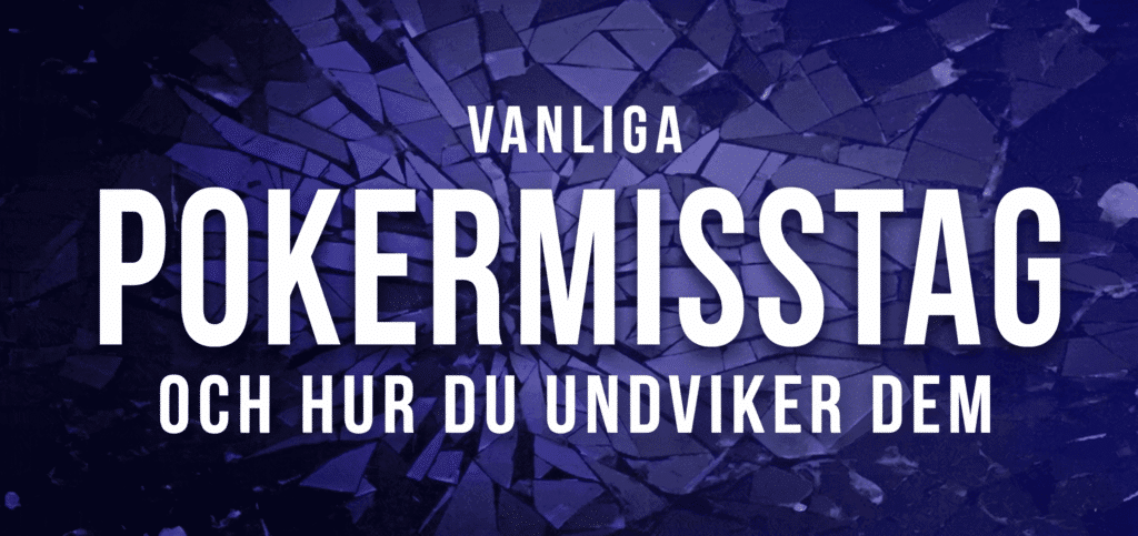 Vanliga pokermisstag och hur du undviker dem