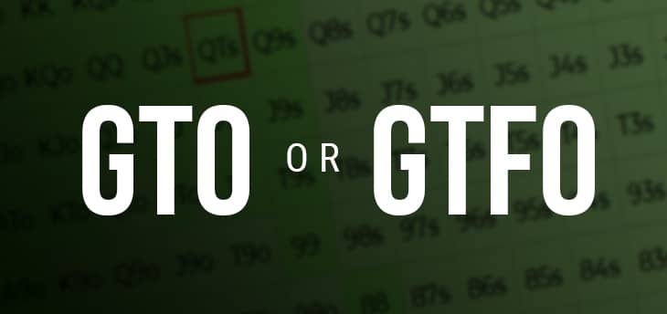 กลยุทธ์โป๊กเกอร์: GTO? GTFO!