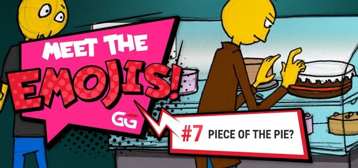 Meet the Emojis – Piece of the pie?