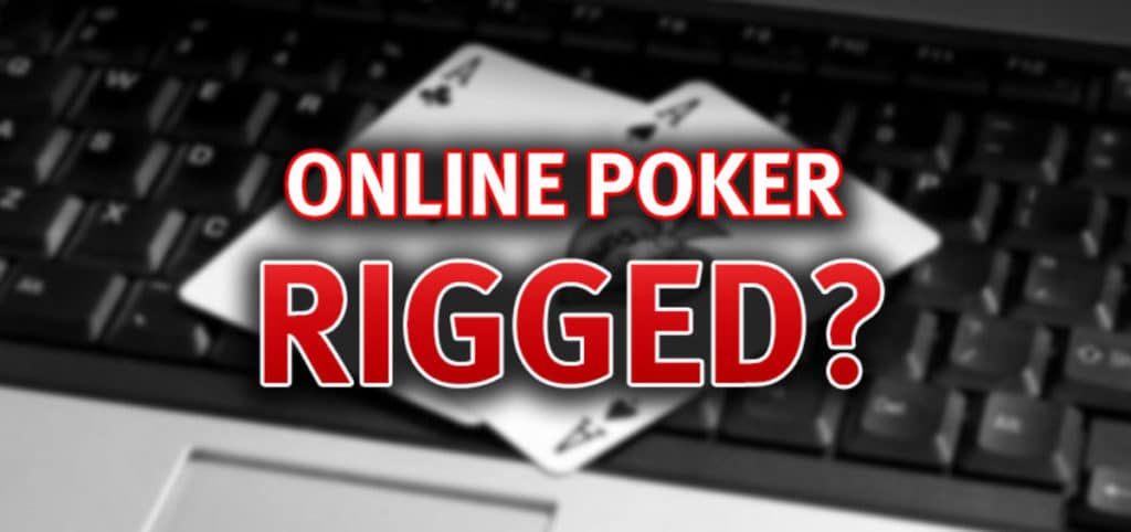 Is online poker rigged?