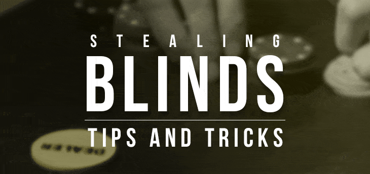 Cướp Blinds: Mẹo để Thành Công