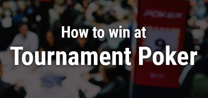 How to Win at Tournament Poker