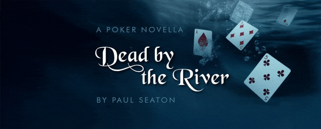 Dead by the River – Chapter 11