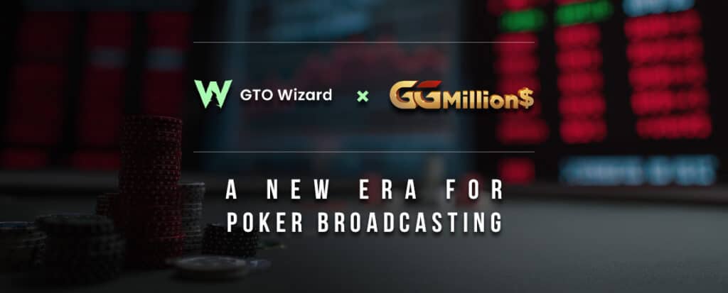 GGMillion$ x GTO Wizard: A New Era for Poker Broadcasting