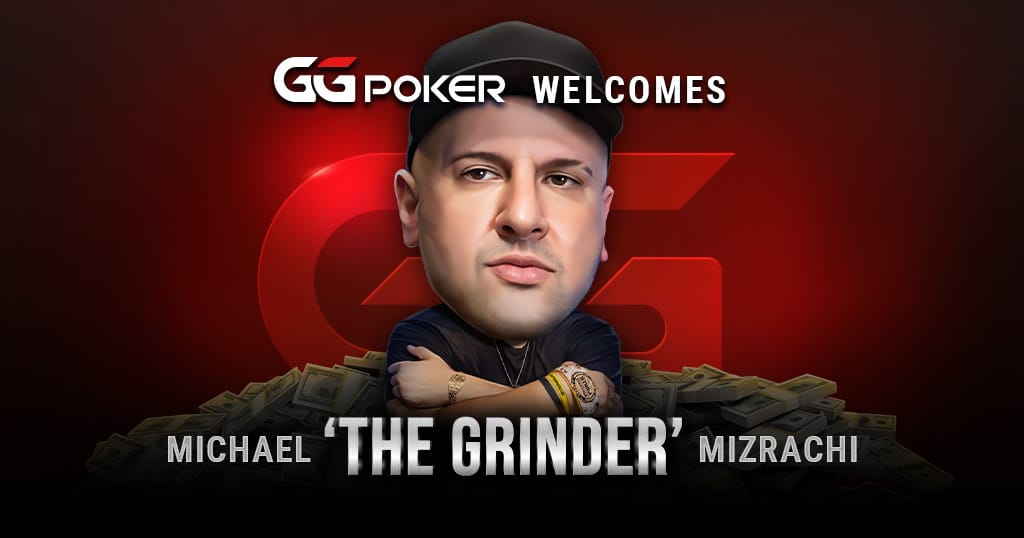 WSOP Champion Michael &#8220;The Grinder&#8221; Mizrachi Joins GGPoker!