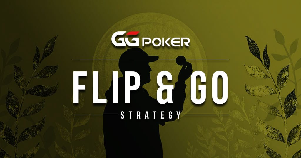 GGPoker’s Flip & Go Strategy Guide