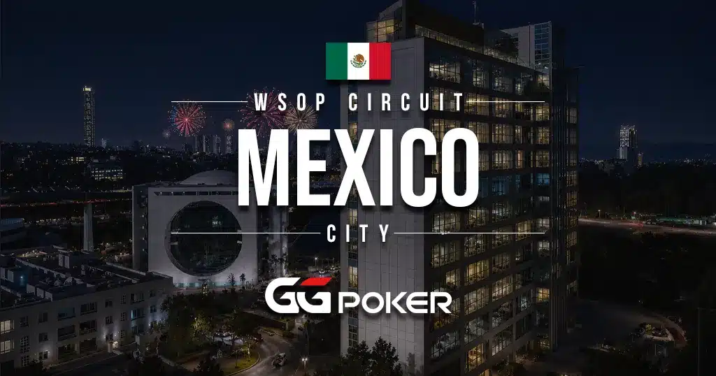 History Is Made: The WSOP Circuit Comes to Mexico City for the Very First Time