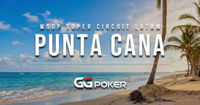 WSOP Super Circuit LatAm Arrives in Punta Cana, and GGPoker Is Your Way In