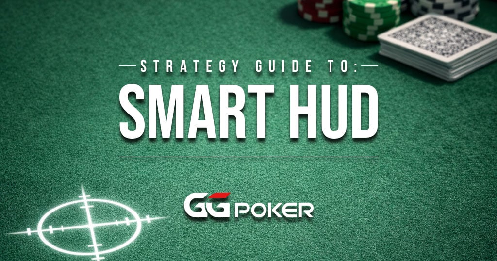 Your Strategy Guide to GGPoker’s Smart HUD
