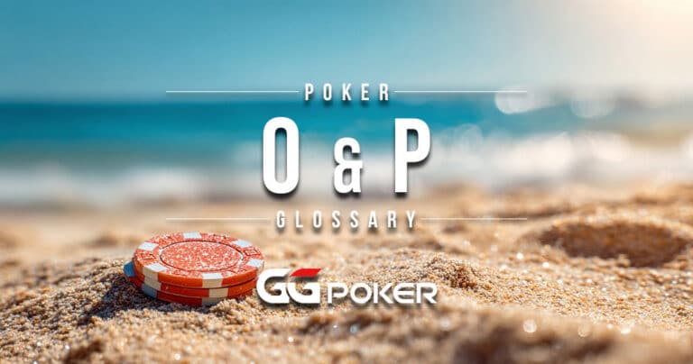 Poker Glossary – O & P